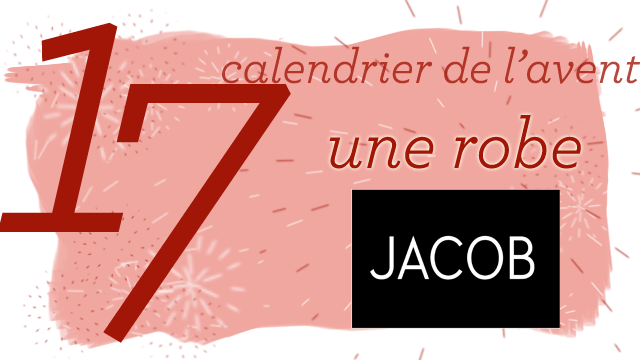 Calendrier de l'avent, jour 17 : gagnez une robe offerte par Jacob