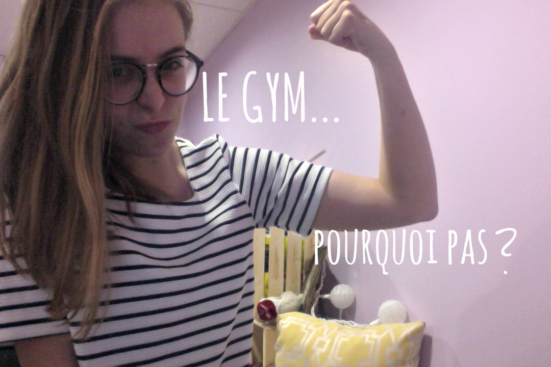 Une première expérience au gym pas pire pantoute!