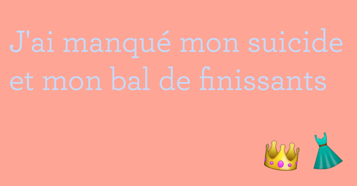 Je croyais que ma porte de sortie, c’était de mettre fin à ma vie