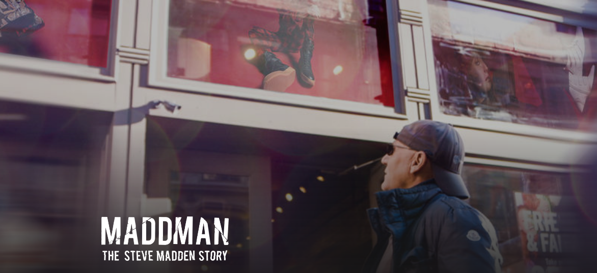 MaddMan : Steve Madden et l'industrie de la chaussure sous toutes ses coutures!